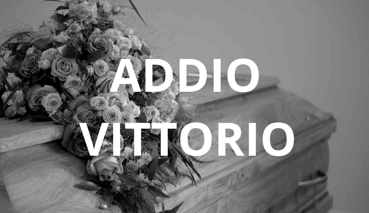 Clamoroso lutto addio Vittorio - Acquilatv.it